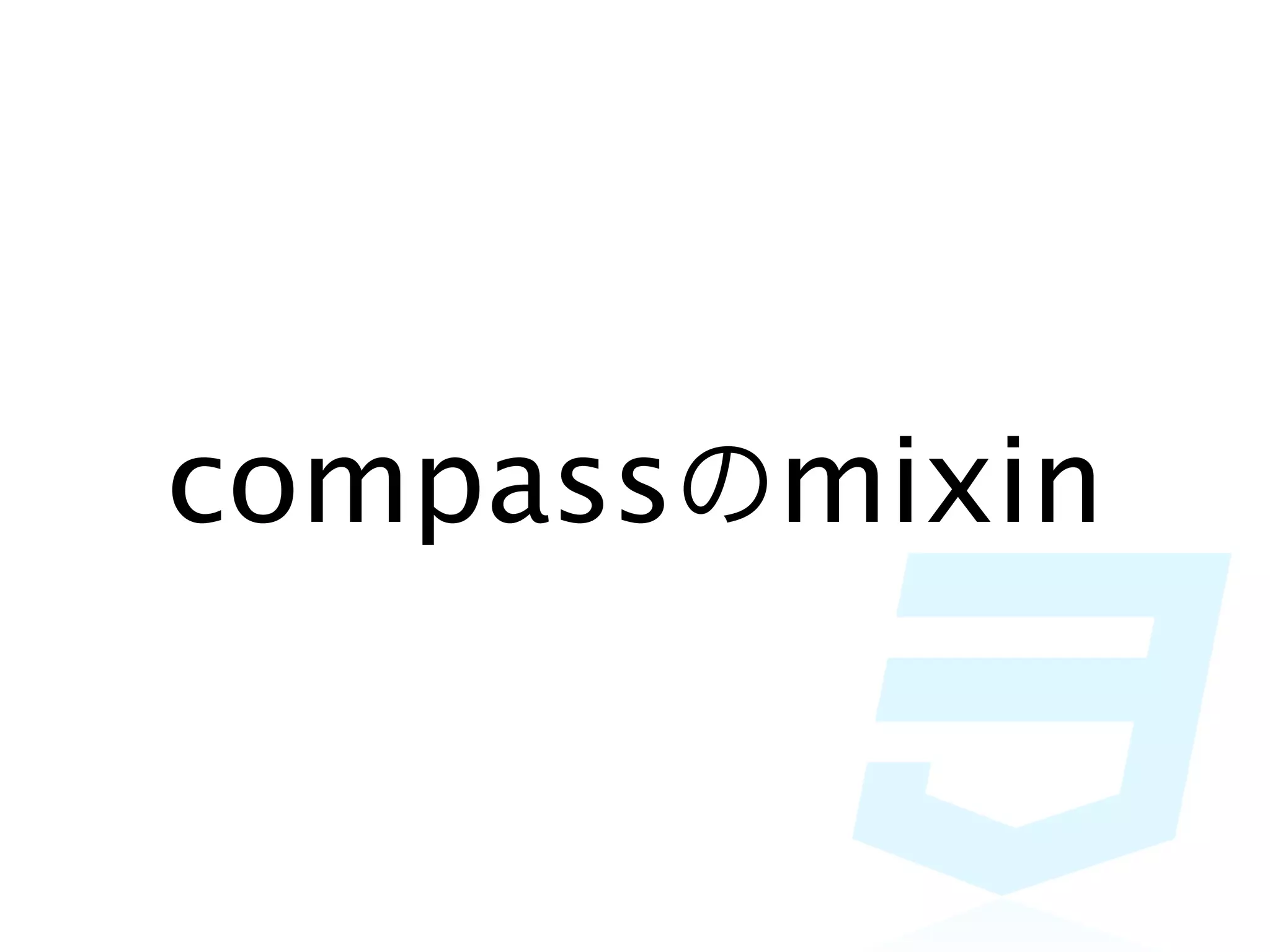 compassのmixin
 
