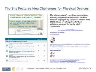  5,987 forum posts on 732 topicsThe Site Features Idea Challenges for Physical DevicesThe site is currently running a competition whereby the person who submits the best solution as judged by a panel of experts wins €1000. There are also prizes for best solutions as voted for by the site's community.