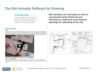 The Site Includes Software for DrawingSite members are instructed on how to use freeware tools (Paint.net and UnFreez) to create their own freehand drawings for uploading to the site