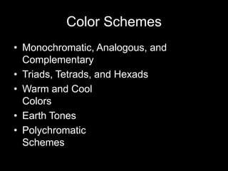 COMPLIMENTARY COLOR
SCHEME
Variations in color based on colors opposite
each other on the color wheel.
 