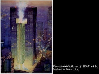 Hancock/Axial I, Boston.  (1995) Frank M. Costantino. Watercolor, 