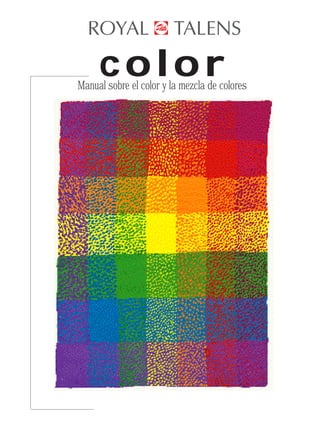 color 
Manual sobre el color y la mezcla de colores 
 