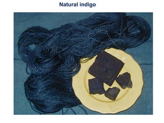 Natural indigo
 