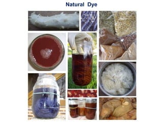 Natural Dye
 