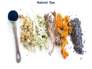 Natural Dye
 
