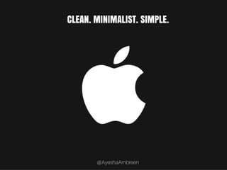 Apple’s Logo: Clean. Minimalist. Simple.
 