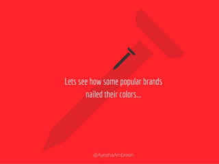 Lets see how some popular brands nailed their
colors...
Lets see how some popular brands nailed their logo colors…
 