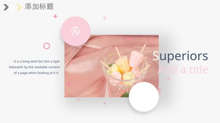 添加标题
It is a long-setd fact this a dyer
bebeaeth by the readable content
of a page when looking at it it.
Superiors
Add a title
 