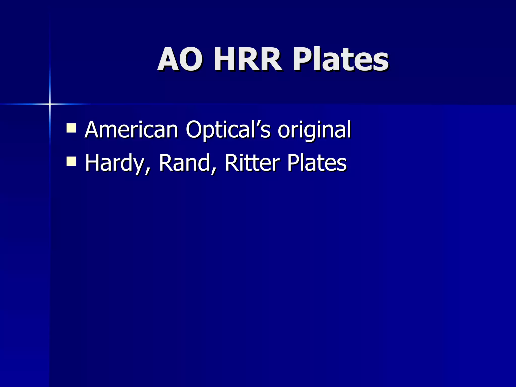 AO HRR Plates American Optical’s original Hardy, Rand, Ritter Plates 