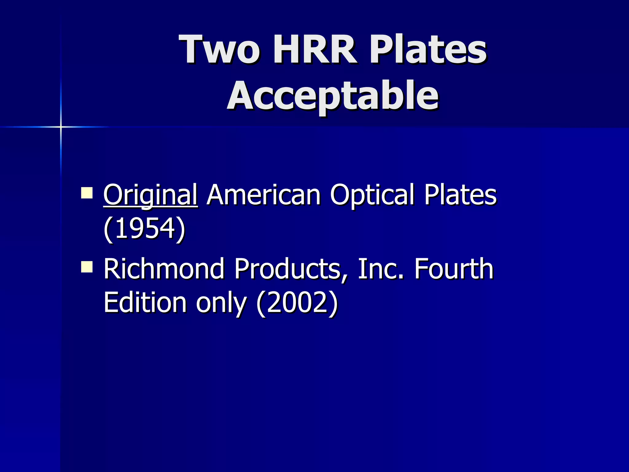 Two HRR Plates Acceptable Original  American Optical Plates (1954) Richmond Products, Inc. Fourth Edition only (2002) 