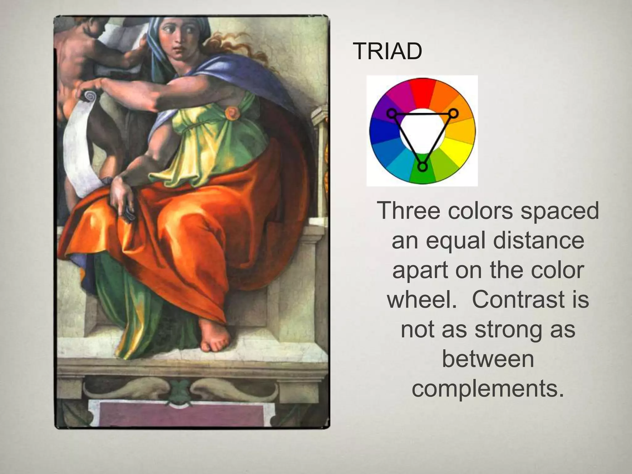 Split complement:the combination of one hue plus the hues on each side of its complement.  Easier to work with than a straight complementary scheme because it offers more variety