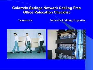 Colorado Springs Network Cabling Free Office Relocation Checklist ,[object Object],[object Object]
