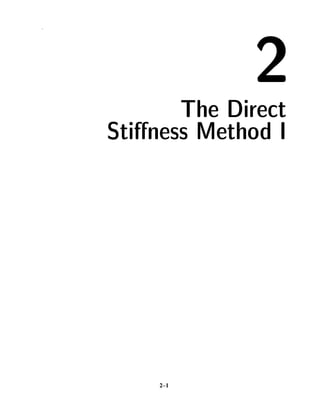 .
2
The Direct
Stiﬀness Method I
2–1
 