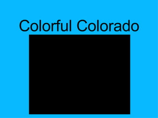 Colorful Colorado 
