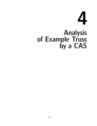 .
4
Analysis
of Example Truss
by a CAS
4–1
 
