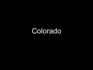 Colorado
 