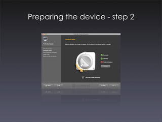 Preparing the device - step 2
 