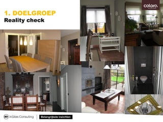 Belangrijkste inzichten
1. DOELGROEP
Reality check
 