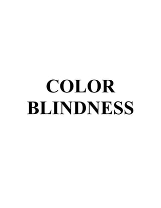 COLOR
BLINDNESS
 