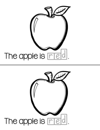 The apple is .red
The apple is .red
 