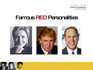 Famous  RED  Personalities 