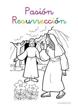 Pasión
Resurrección




          www.salesianos.edu
 