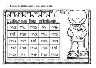  Colorear las silabas según el color que se indica.
 