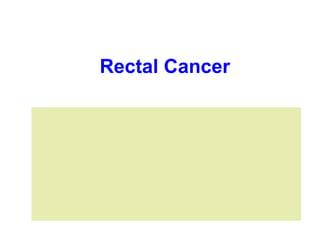 Rectal Cancer
 