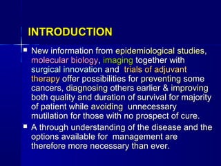 INTRODUCTIONINTRODUCTION
 New information fromNew information from epidemiological studiesepidemiological studies,,
molec...