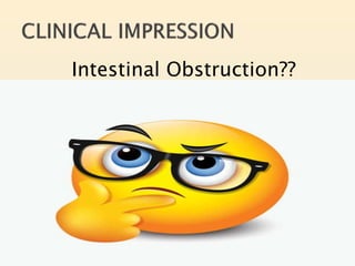 Intestinal Obstruction??
 