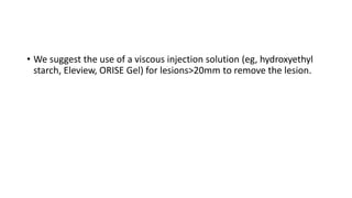 Eleview For Injecting Colorectal Polyp.pptx