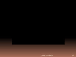 Color en Hª de la Moda20OTROS VESTIDOSPaenula, manto cosido que ponía sobre los hombros, servía para los viajes y cuando hacía mal tiempo. El sagum y paladumentum, eran capas de coloresmilitares oscuros y rojizos. El cucullus, un manto con capucha. Los brachae, especie de pantalón que algunos plebeyos usaban