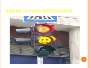 AMARILLO PARA REFLEXIONAR