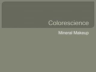 Mineral Makeup
 
