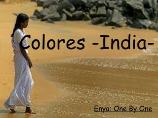 Colores -India- Enya: One By One 