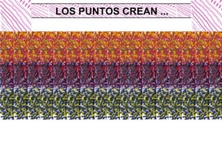 LOS PUNTOS CREAN ... 
