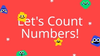 Let's Count Numbers! A Fun and Interactive Learning Presentation for ...