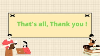 That's all, Thank you !
 