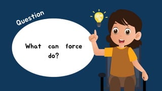 What is Force Science, Grade IV lesson .pptx
