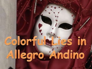 ColorfulLies in Allegro Andino 