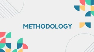METHODOLOGY
 