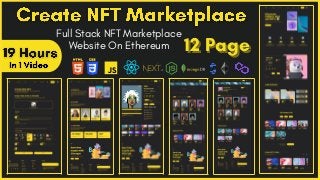 Full Stack NFT Marketplace
Website On Ethereum 12 Page
12 Page
 