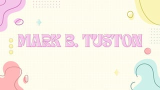 MARK B. TUSTON
MARK B. TUSTON
 