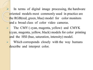 Color image processing | PPTX | Physics | Science