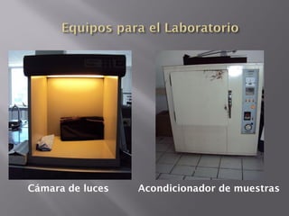 Cámara de luces   Acondicionador de muestras
 