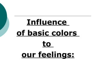 Influence Color Sheet ARCHITECTURAL INTERIORS: COLOR INFLUENCE | PPT