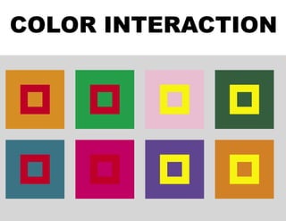 COLOR INTERACTION
 