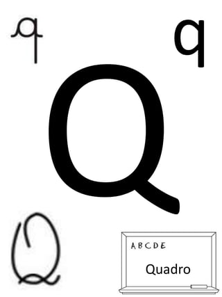 q
Quadro