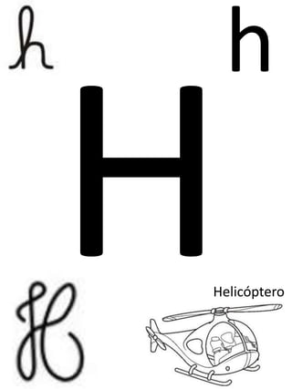 h
Helicóptero