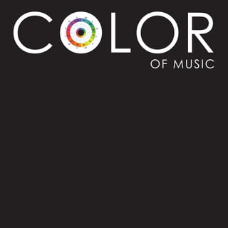 COLOR
   OF MUSIC
 